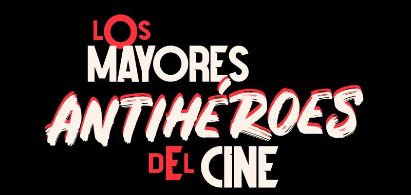 Mayores antihéroes