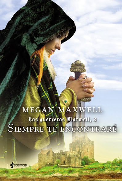 Las guerreras Maxwell, 3. Siempre te encontraré (Megan Maxwell)