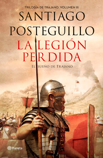 La Legión perdida de Santiago Posteguillo