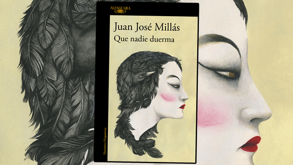 Que nadie duerma, Juan José Millás