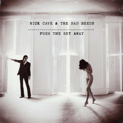 caratula del disco Push the sky away de Nick Cave & The Bad Seeds