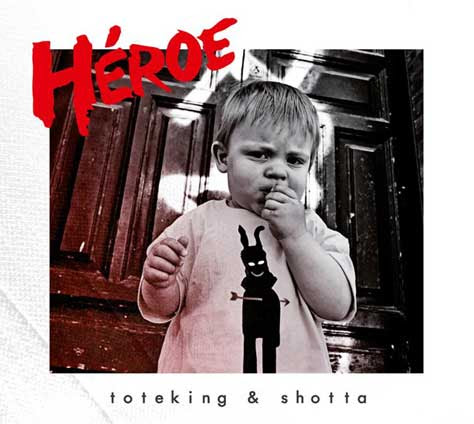 ToteKing y Shotta, la portada de Heroe