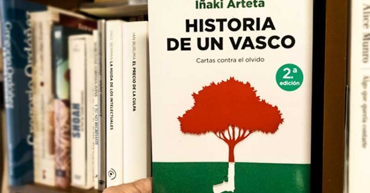 10 extractos del libro 'Historia de un vasco. Cartas contra el olvido' de Iñaki Arteta
